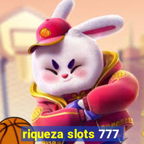 riqueza slots 777